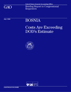 GAO BOSNIA Costs Are Exceeding DOD’s Estimate