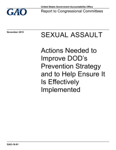 SEXUAL ASSAULT  Actions Needed to Improve DOD’s