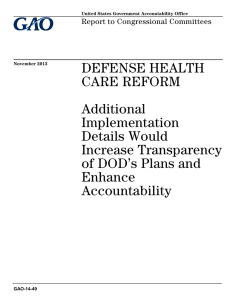 DEFENSE HEALTH CARE REFORM Additional Implementation