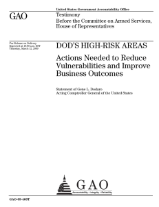 GAO DOD’S HIGH-RISK AREAS Actions Needed to Reduce Vulnerabilities and Improve