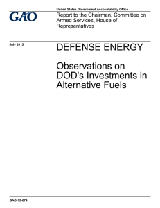 DEFENSE ENERGY Observations on DOD's Investments in Alternative Fuels