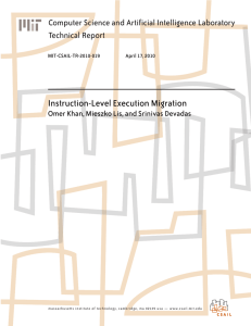 Instruction-Level Execution Migration Computer Science and Artificial Intelligence Laboratory Technical Report