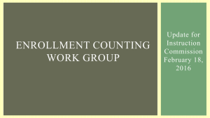 ENROLLMENT COUNTING WORK GROUP Update for Instruction