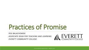 Practices of Promise PEG BALACHOWSKI ASSOCIATE DEAN FOR TEACHING AND LEARNING