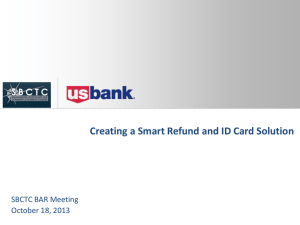 Creating a Smart Refund and ID Card Solution SBCTC BAR Meeting