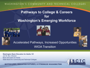 Pathways to College &amp; Careers for Washington’s Emerging Workforce Accelerated Pathways, Increased Opportunities
