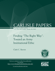 CARLISLE PAPERS Finding “The Right Way”: Toward an Army Institutional Ethic