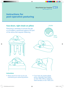 Instructions for post-operative posturing Face down, right cheek on pillow