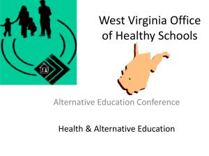 West Virginia Office of Healthy Schools Alternative Education Conference Health &amp; Alternative Education