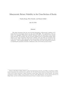Idiosyncratic Return Volatility in the Cross-Section of Stocks July 22, 2011