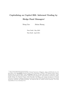 Capitalizing on Capitol Hill: Informed Trading by Hedge Fund Managers Meng Gao