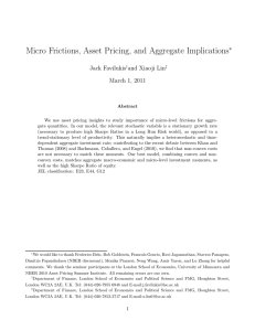 Micro Frictions, Asset Pricing, and Aggregate Implications ∗ Jack Favilukis and Xiaoji Lin