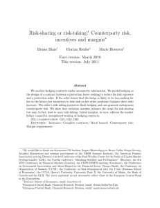 Risk-sharing or risk-taking? Counterparty risk, incentives and margins ∗ Bruno Biais