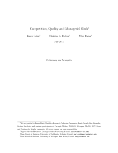 Competition, Quality and Managerial Slack ∗ Limor Golan Christine A. Parlour