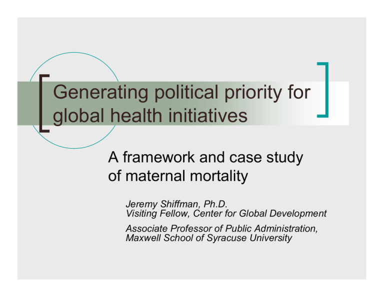 Generating Political Priority For Global Health Initiatives A Framework 