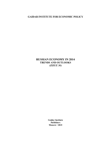 RUSSIAN ECONOMY IN 2014  GAIDAR INSTITUTE FOR ECONOMIC POLICY TRENDS AND OUTLOOKS