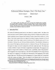 Preferential  Defense  Strategies.  Part  I: The ... Patrick  A  Hoseint Michael  Athanst October  1, 1990