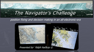 The Navigator’s Challenge position fixing and decision making in an all-electronic-era