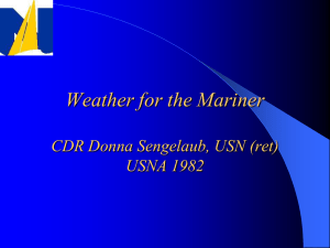 Weather for the Mariner CDR Donna Sengelaub, USN (ret) USNA 1982