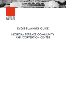 EVENT PLANNING GUIDE MONONA TERRACE COMMUNITY AND CONVENTION CENTER MONONA