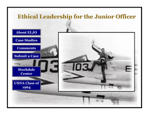 Ethical Leadership for the Junior Officer About ELJO Case Studies Comments