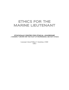 ETHICS FOR THE MARINE LIEUTENANT STOCKDALE CENTER FOR ETHICAL LEADERSHIP