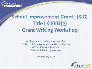 School Improvement Grants (SIG) Title I §1003(g) Grant Writing Workshop