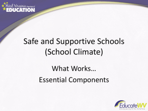Safe and Supportive Schools (School Climate) What Works… Essential Components