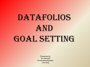 DATAFOLIOs and goal setting Presented by