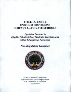 TITLE IX, PART E UNIFORM PROVISIONS SUBPART 1-PRIVATE SCHOOLS Non-Regulatory Guidance