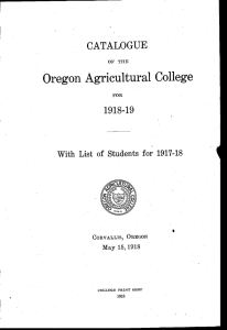Oregon Agricultural College CATALOGUE With List of Students for 1917-18 1918-19