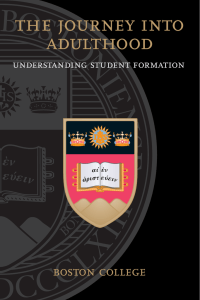 the journey into adulthood boston college understanding student formation