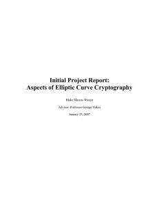 Initial Project Report: Aspects of Elliptic Curve Cryptography Blake Marcus Wanier