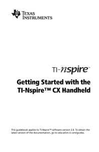 Getting Started with the TI-Nspire™ CX Handheld