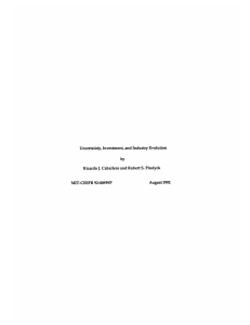 by Uncertainty,  Investment, and Industry Evolution J. 1992