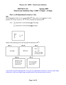 PHYSICS 221         ... Final Exam Solutions May 3 2005  2:15pm—4:15pm