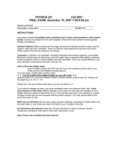 PHYSICS 221         ... FINAL EXAM: December 10, 2007 7:00-9:00 pm