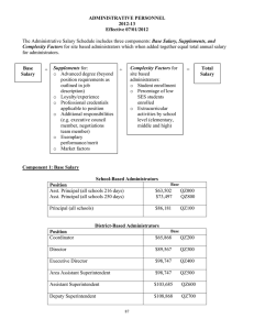 Base Salary, Supplements, and for administrators.  +