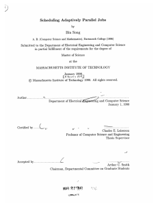 Scheduling  Adaptively  Parallel  Jobs Bin  Song