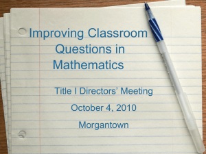 Improving Classroom Questions in Mathematics Title I Directors’ Meeting