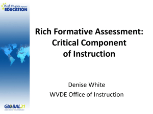 Rich Formative Assessment: Critical Component of Instruction Denise White