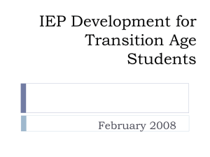 IEP Development for Transition Age Students February 2008