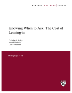 Knowing When to Ask: The Cost of Leaning-in Christine L. Exley Muriel Niederle