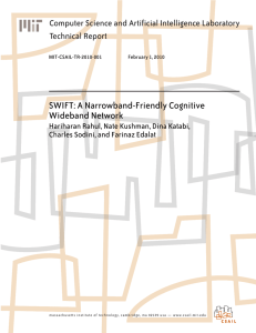 SWIFT: A Narrowband-Friendly Cognitive Wideband Network Computer Science and Artificial Intelligence Laboratory