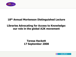 18 Annual Mortenson Distinguished Lecture Libraries Advocating for Access to Knowledge: