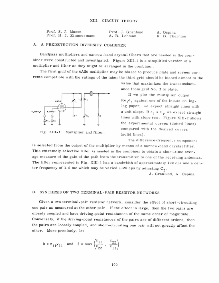 XIII. CIRCUIT THEORY Prof. S. J. Mason