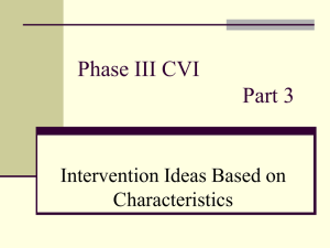 Phase III CVI Part 3 Intervention Ideas Based on Characteristics