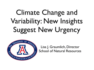 Climate Change and Variability: New Insights Suggest New Urgency Lisa J. Graumlich, Director