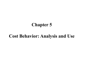 Chapter 5 Cost Behavior: Analysis and Use