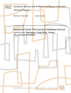Relational Cloud: The Case for a Database Service Technical Report